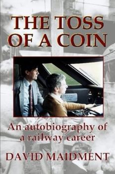 Paperback The Toss of a Coin: An autobiography of a railway career Book