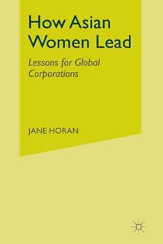 How Asian Women Lead: Lessons for Global Corporations