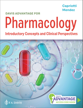 Davis Advantage for Pharmacology: Introductory Concepts and Clinical Perspectives