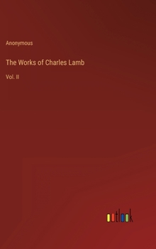 Hardcover The Works of Charles Lamb: Vol. II Book