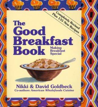 Paperback The Good Breakfast Book: Making Breakfast Special Book