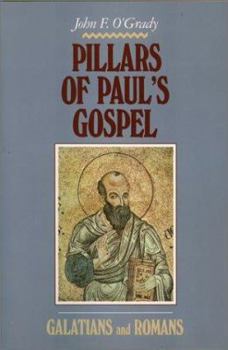 Paperback Pillars of Paul's Gospel: Galatians and Romans Book