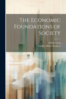 Paperback The Economic Foundations of Society Book