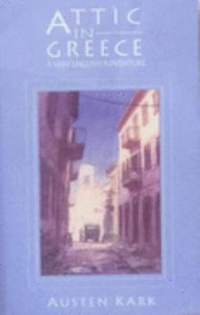 Paperback Attic in Greece: a Very English Adventure Book