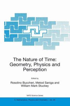 Paperback The Nature of Time: Geometry, Physics and Perception Book