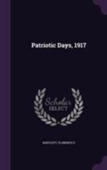 Hardcover Patriotic Days, 1917 Book