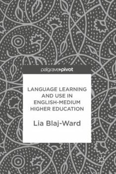 Hardcover Language Learning and Use in English-Medium Higher Education Book