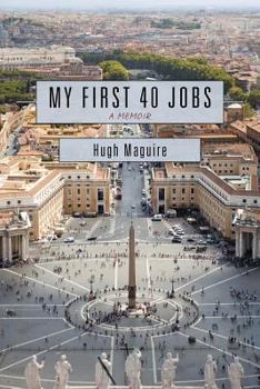 Paperback My First 40 Jobs: A Memoir Book