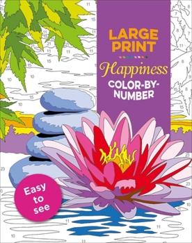 Paperback Large Print Happiness Color-By-Number [Large Print] Book