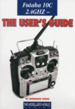 Paperback Futaba 10C 2.4 GHZ: The User's Guide Book