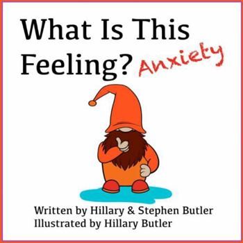 What Is This Feeling?: Anxiety