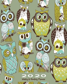 2020 Weekly & Monthly Planner: Owl 2020 Diary, Planner and Notebook with Journal Pages and Year Calendar – Blue-Green Owls Pattern (Calendars & Planners – Owls)