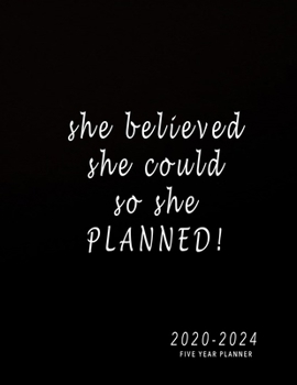 2020-2024 Five Year Planner: 2020-2024 Monthly Planner 8.5 x11 60 Months Calendar Featuring 2020-2024 Calendar Weekly Planner Monthly Schedule ... Teacher Organizer Journal  for Planning