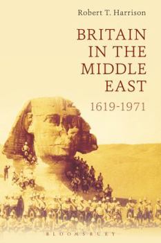 Paperback Britain in the Middle East: 1619-1971 Book