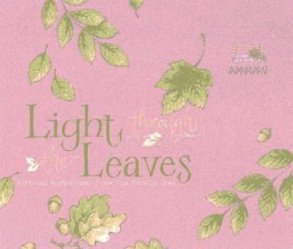 Spiral-bound Light Through the Leaves: Reflections from Our Family Tree Book