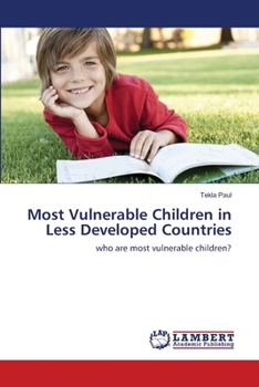 Paperback Most Vulnerable Children in Less Developed Countries Book