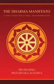 Paperback The Dharma Manifesto: A New Vision for Global Transformation Book