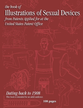 the book of Illustrations of Sexual Devices from Patents Applied for at the United States Patent Office