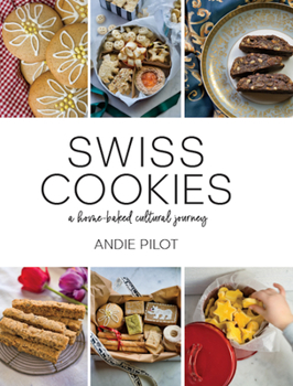 Hardcover Swiss Cookies: A Home-Baked Cultural Journey Book