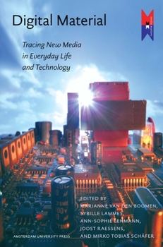 Paperback Digital Material: Tracing New Media in Everyday Life and Technology Book