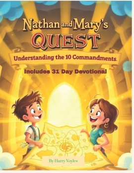 Paperback Nathan and Mary's Quest: Understanding the 10 Commandments Book