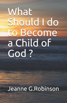 Paperback What Should I do to Become a Child of God Book