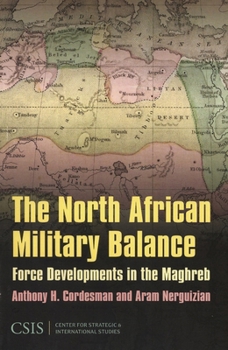 Paperback The North African Military Balance: Force Developments in the Maghreb Book