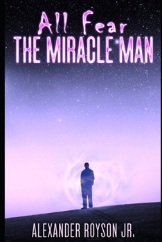 Paperback All Fear the Miracle Man Book