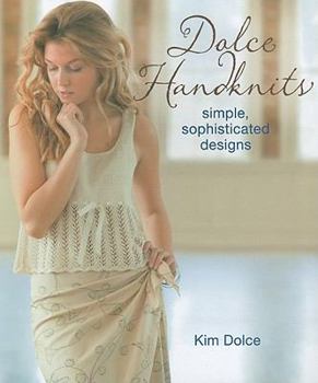 Paperback Dolce HandKnits: Simple, Sophisticated Designs Book