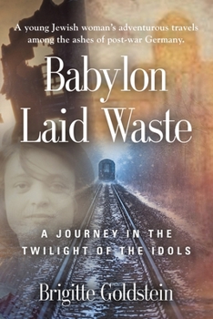 Paperback Babylon Laid Waste: A Journey in the Twilight of the Idols Book