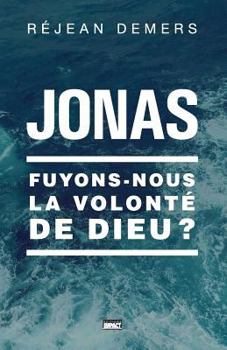 Paperback Jonas: Fuyons-nous la volonté de Dieu [French] Book