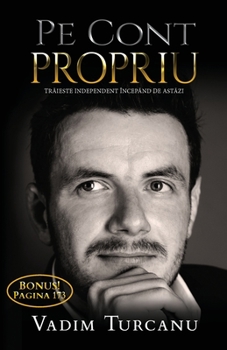 Paperback Pe Cont Propriu: Trăieste independent Începând de astăzi [Romanian] Book