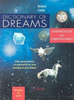 Paperback Dictionary of Dreams: Interpretation and Understanding: 3,500 Interpretations to Understand the True Meaning of Your Dreams Book