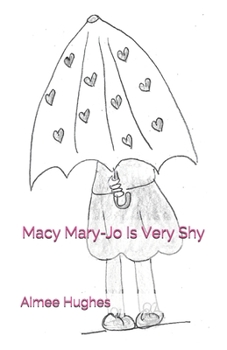 Paperback Macy Mary-Jo Is Very Shy Book