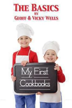 Paperback My First Cookbooks The Basics: An Introduction To Cooking Book