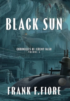 Black Sun (The Chronicles of Jeremy Nash) - Book #3 of the Chronicles of Jeremy Nash