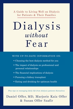 Paperback Dialysis Without Fear: A Guide to Living Well on Dialysis for Patients and Their Families Book