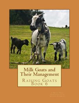 Paperback Milk Goats and Their Management: Raising Goats Book 6 Book