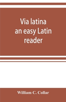 Paperback Via latina; an easy Latin reader Book