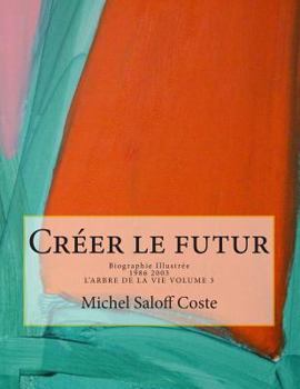 Paperback Creer le futur.: Biographie Illustree [French] Book