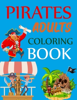 Paperback Pirates Adults Coloring Book: Pirates Coloring Book