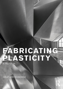 Hardcover Fabricating Plasticity in Aluminum Book