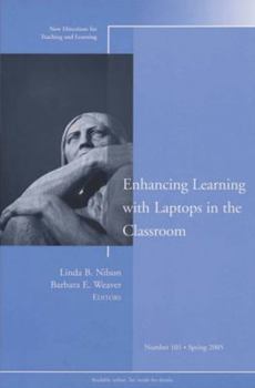 Paperback Enhancing Learning with Laptops in the Classroom: New Directions for Teaching and Learning, Number 101 Book