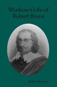 Wodrow's Life of Robert Bruce
