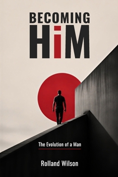 Paperback Becoming Him: The Evolution of a Man Book