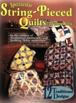 Paperback Spectacular String-Pieced Quilts: A Pattern Book