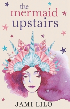 Paperback The Mermaid Upstairs Book
