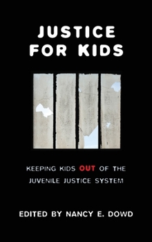 Paperback Justice for Kids: Keeping Kids Out of the Juvenile Justice System Book