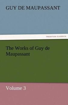[The Life Work of Henri René Guy De Maupassant]; 3