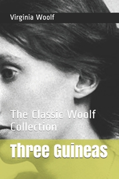 Three Guineas: The Classic Woolf Collection